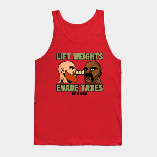 LIFT WEIGHTS & EVADE TAXES Tank Top by Thom ^_^